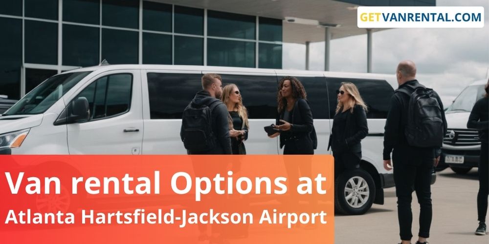 Van rental Options at Hartsfield Jackson Atlanta International Airport