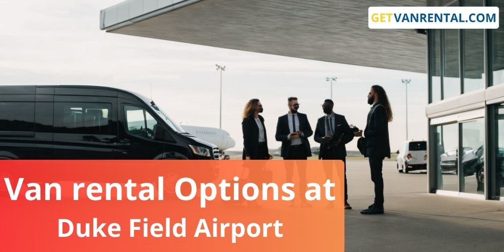 Van rental Options at Duke Field Airport