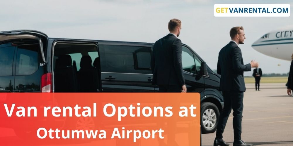 Van rental Options at Ottumwa Airport