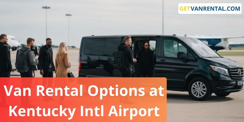 Van rental Options at Cincinnati Northern Kentucky International Airport