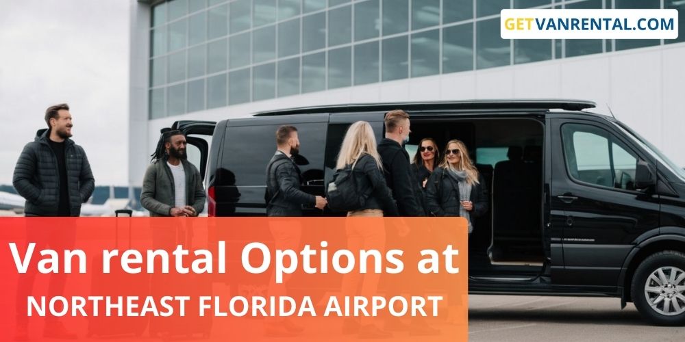 Van rental Options at NORTHEAST FLORIDA AIRPORT