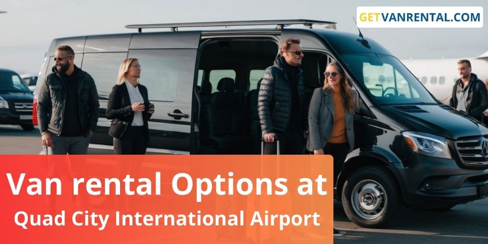 Van rental Options at Quad City International Airport