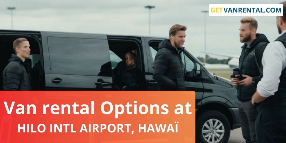 Van rental Options at Hilo International Airport