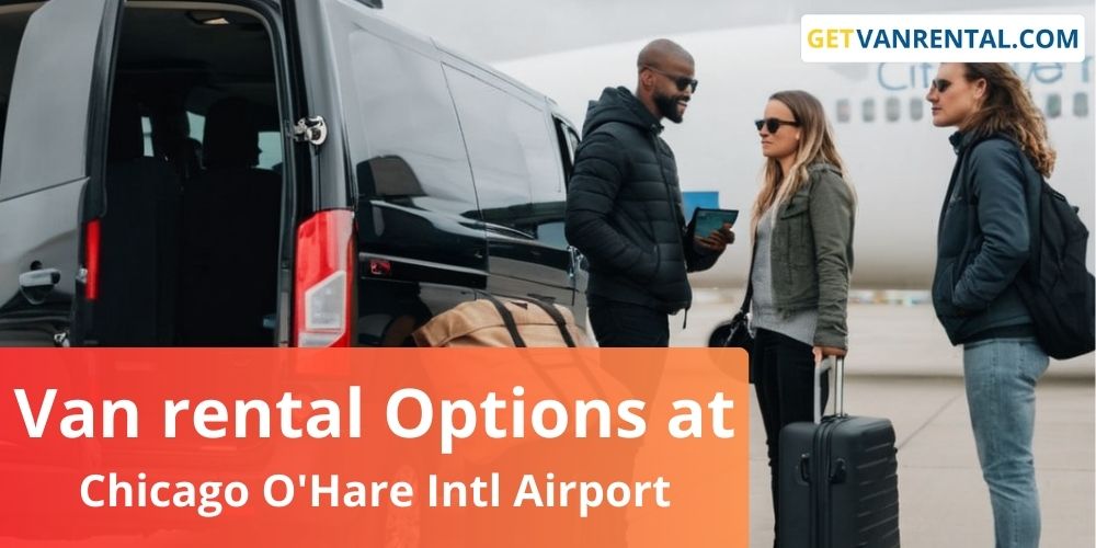 Van rental Options at Chicago O'Hare International Airport