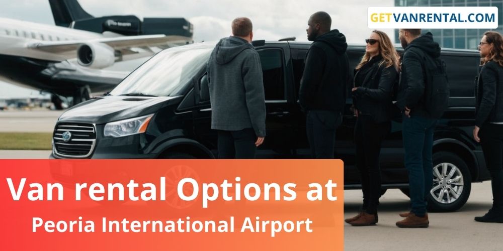 Van rental Options at General Wayne A. Downing Peoria International Airport