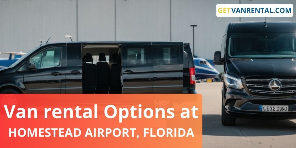Van rental Options at HOMESTEAD AIRPORT, FLORIDA