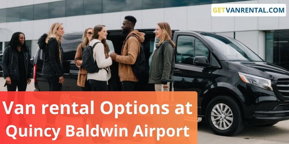Van rental Options at Quincy Baldwin Airport