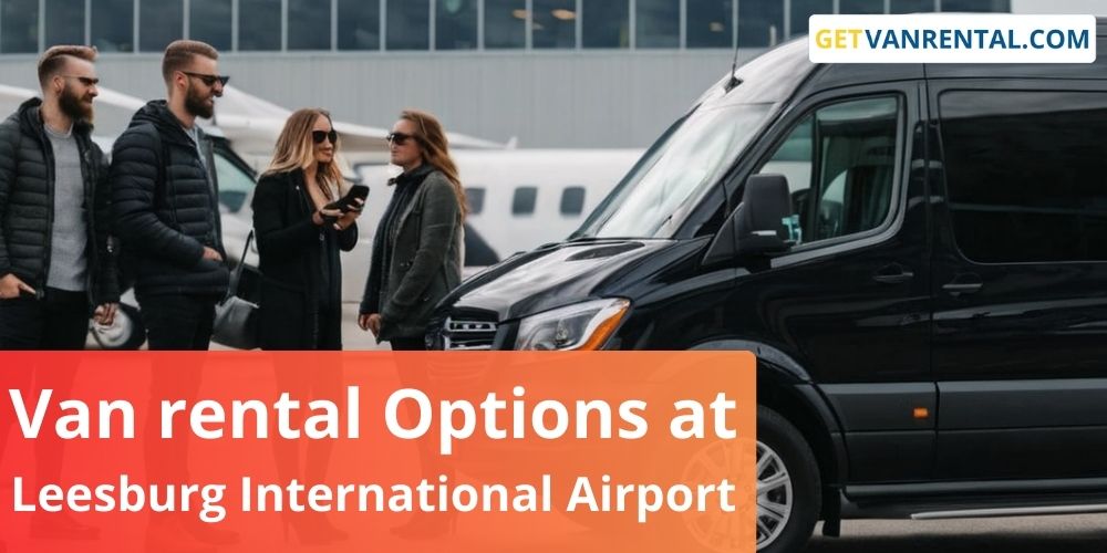 Van rental Options at Leesburg International Airport