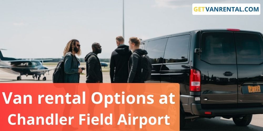 Van rental Options at Chandler Field Airport