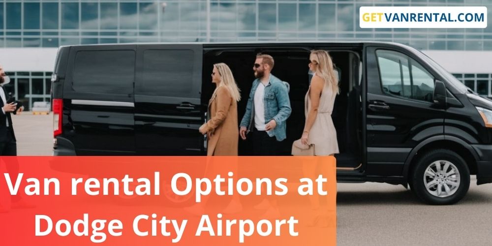 One Way Van rental Options at Dodge City Airport