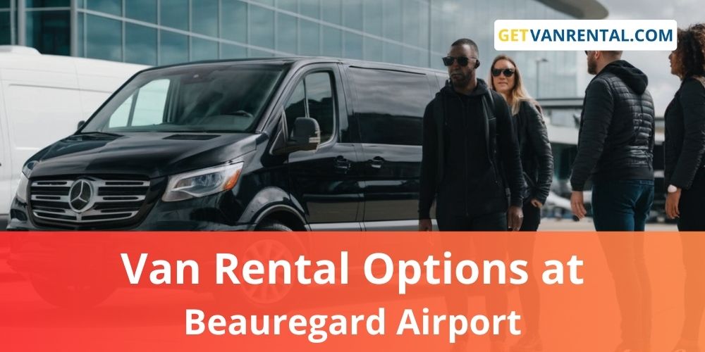 Van rental Options at Beauregard Airport