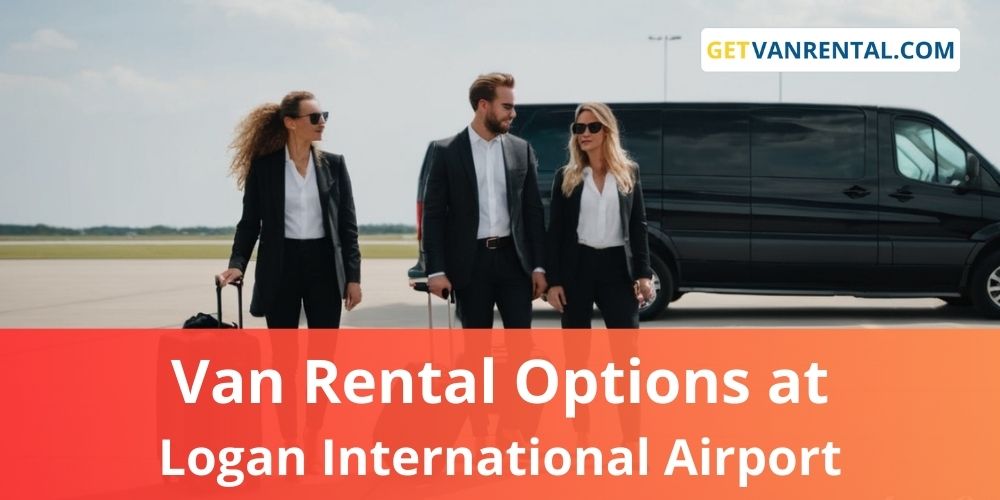Van rental Options at Logan International Airport