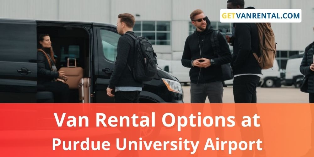 Van rental Options at Purdue University Airport