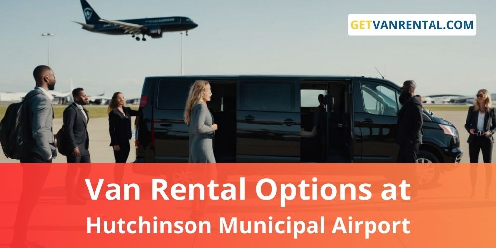 Van rental Options at Hutchinson Municipal Airport
