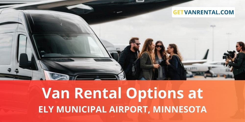 Van rental Options at Ely Municipal Airport