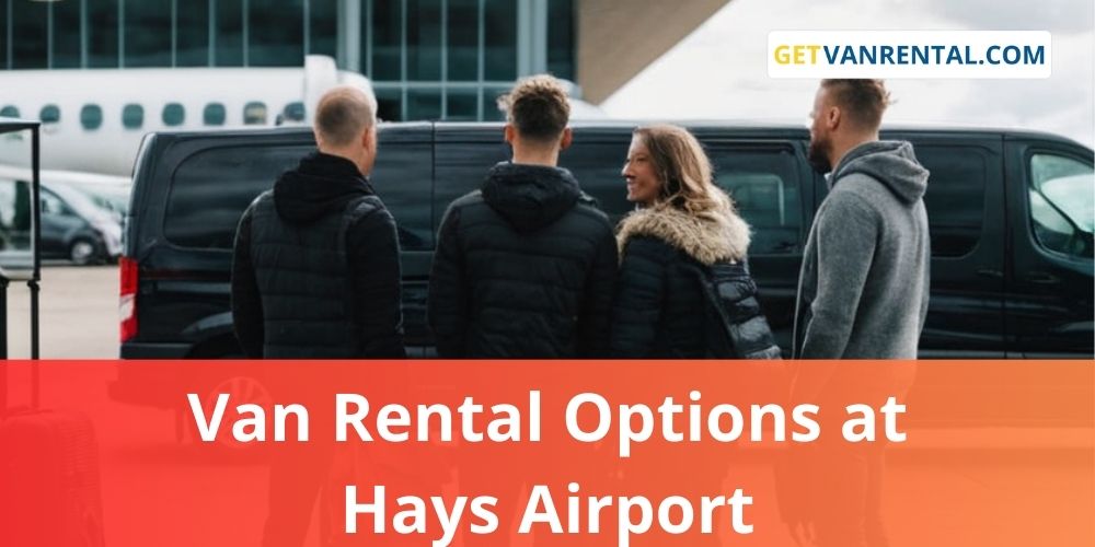Van rental Options at Hays Airport