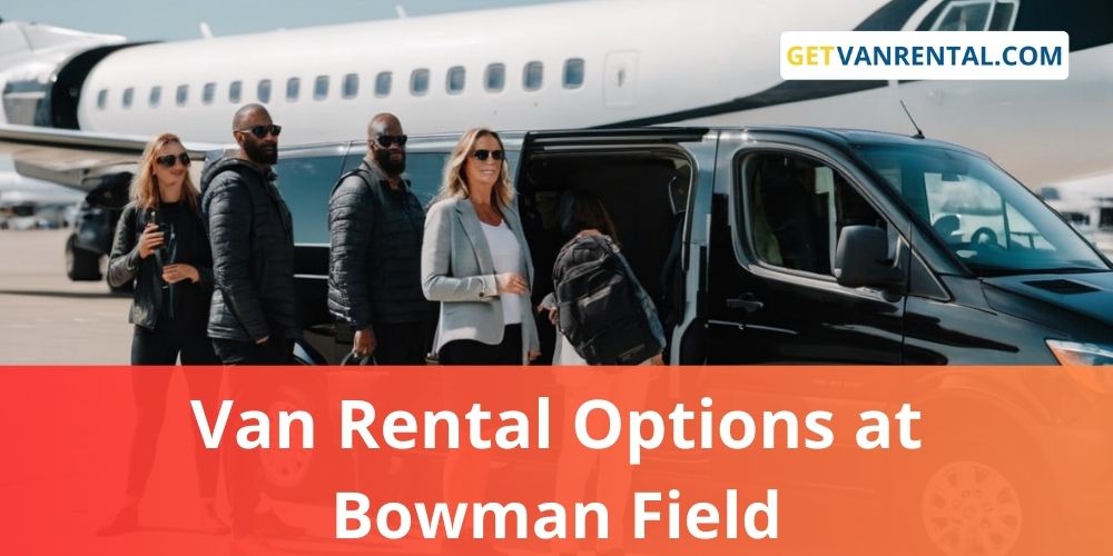 Van rental Options at Bowman Field